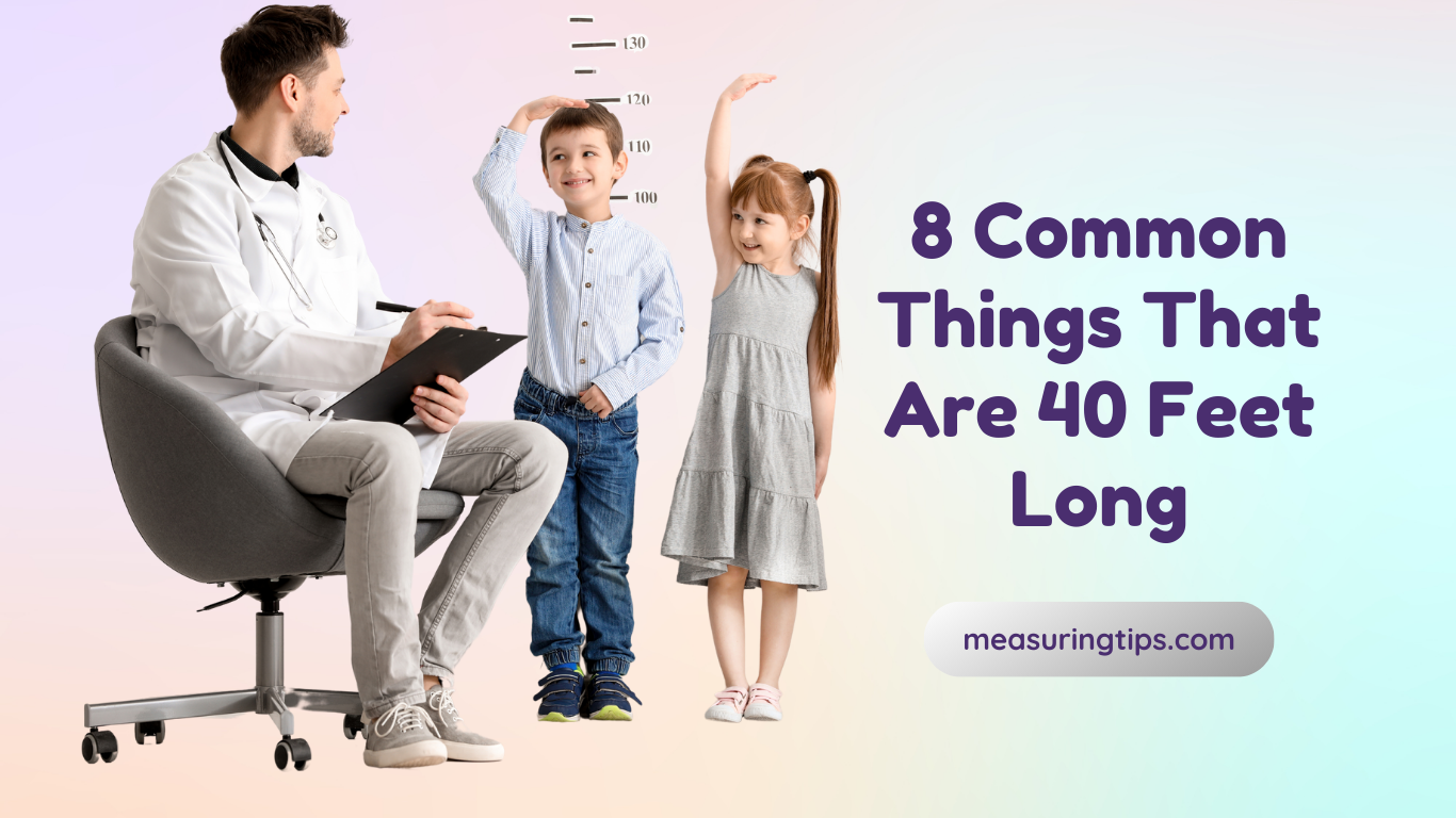 8 Common Things That are 40 Feet Long