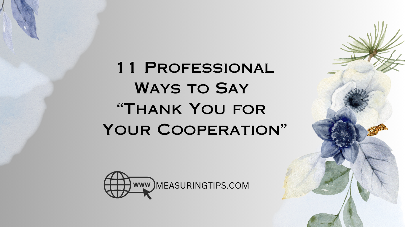 11 Professional Ways to Say “Thank You for Your Cooperation”