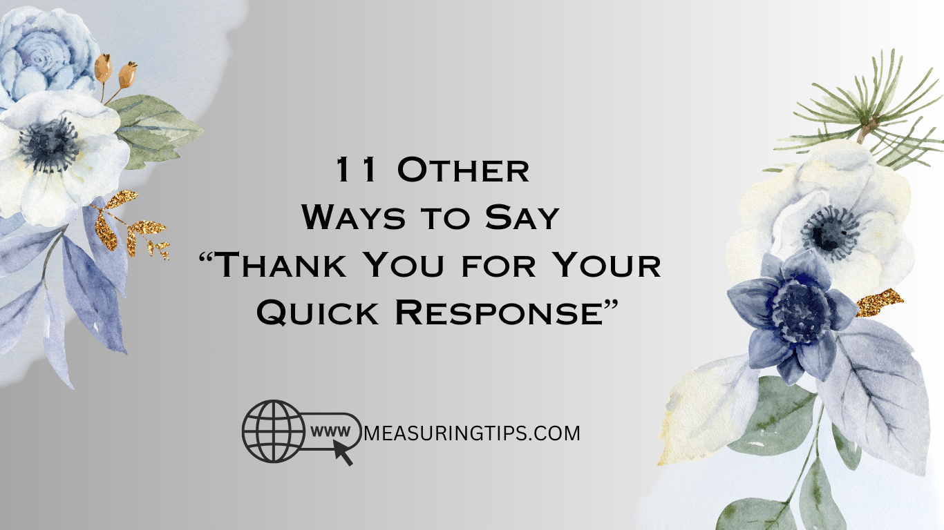 11 Other Ways to Say “Thank You for Your Quick Response”